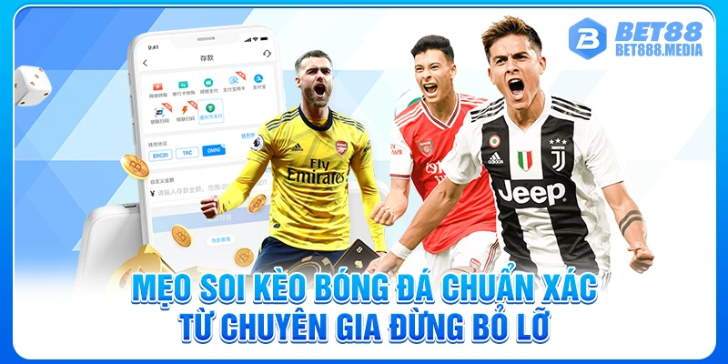 Mẹo Soi Kèo Bóng Đá Chuẩn Xác Từ Chuyên Gia Đừng Bỏ Lỡ